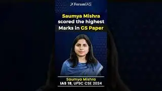 Saumya Mishra Secures Highest Marks in GS Paper &ndash; IAS Rank 18, UPSC CSE 2024