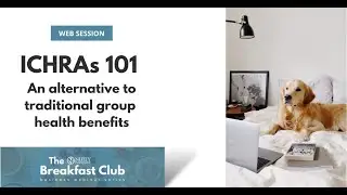 ICHRAs 101 &ndash; An alternative to traditional group health benefits