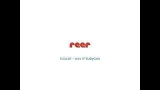 Tutorial - reer IP BabyCam