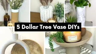 5 HIGH END Dollar Tree DIY Vases to try in 2021! | ALL for $2 and UNDER!
