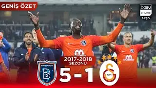 GENİŞ ÖZET: Başakşehir (5-1) Galatasaray | 12. Hafta - 2017/2018