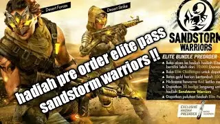 free fire - hadiah exclusive pre order  elite pass  sandstrom  warriors