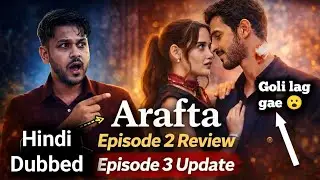 Arafta Episode 3 in Hindi dubbed update | Arafta episode 2 review | Turkish drama in hindi