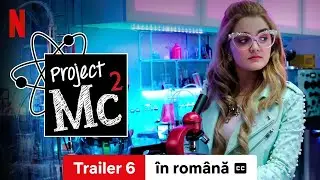 Project Mc&sup2; (Sezon 6 Trailer 6 subtitrat) | Trailer &icirc;n rom&acirc;nă | Netflix