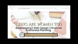 Geeks Are Women Too Intro, Bookkeeping, Web Design and Contract Review & Summary