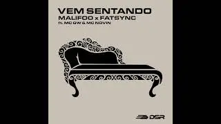 Malifoo, Fatsync (feat. MC GW, MC Novin) - Vem Sentando