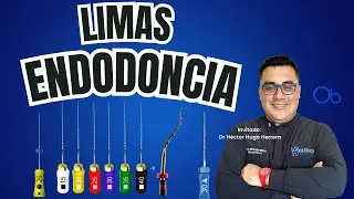 Limas de Endodoncia 🦷 con Dr Héctor Hugo Herrera