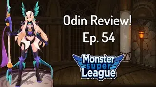 Odin Review Ep. 54! | Monster Super League