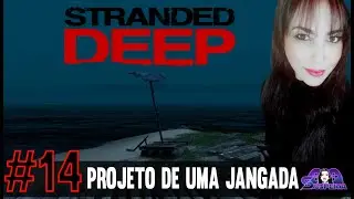 STRANDED DEEP - NOSSA PRIMEIRA JANGADINHA - Gameplay PTBR