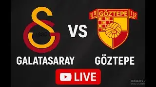 GALATASARAY vs GÖZTEPE | CANLI MAÇ YORUMU 🔴🟡