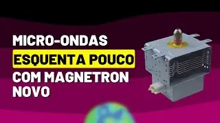 MICROONDAS ESQUENTA POUCO MESMO COM MAGNETRON NOVO? FACA ISSO ANTES DE TROCAR PEÇAS DA ALTA TENSÃO