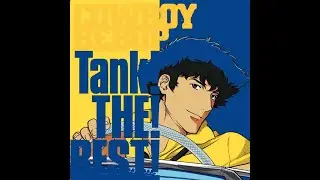 Tank! (Cowboy Bebop OST, TV stretch) - Seat Belts, Mai Yamane
