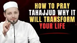How to Pray Tahajjud & Why It Will Transform Your Life | Abdur Rehman