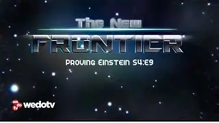 Proving Einstein | The New Frontier S4/E9 | wedotv
