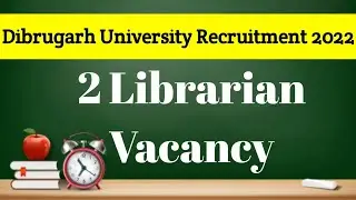 Dibrugarh University Recruitment 2022 | 2 Librarian Vacancy | Assam New Job