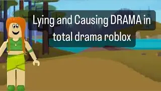 GASLIGHTING everyone in TOTAL DRAMA ROBLOX