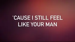 John Mayer - Still Feel Like Your Man (with lyrics)