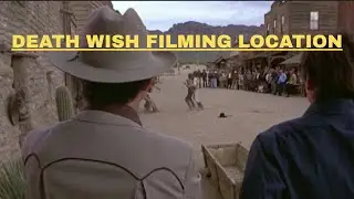Death Wish Filming Location Old Tucson Movie Studio