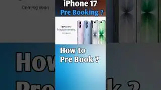 How to pre book iPhone 17 from Amazon and Flipkart
