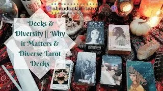 Decks & Diversity || Why it Matters & Diverse Tarot Decks