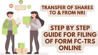 Form FCTRS Filing on RBI Firms Portal | Detailed Explanation for Foreign Transfer of Shares Filing