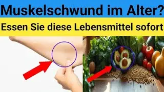 Essen Sie diese Lebensmittel sofort 😲😲|Lebensmittel, die Senioren retten|Starke Muskeln.