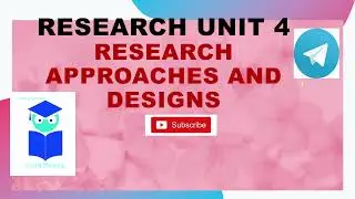Nursing Research  Unit 4 RESEARCH APPROACHES AND DESIGNS for Nurses and Nursing Students part 1