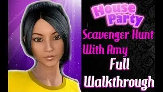 House Party (0.9.6) Scavenger Hunt Full Walkthrough/Good Ending With Amy