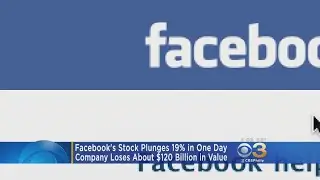 Facebook Loses $120 Billion In Market Value After Stock Plunges