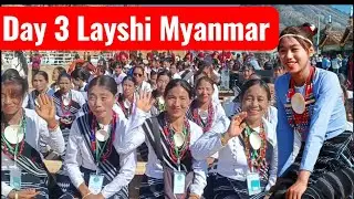 Day 3 naga new year festival layshi Myanmar