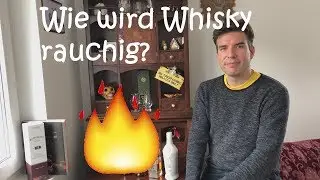 Rauchiger Whisky? Wie geht das &uuml;berhaupt?