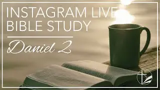 Instagram Live Bible Study - Daniel 2