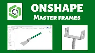 Onshape master frames
