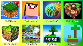 Sky Block,Noob vs Pro 2,MultiCraft,Planet Craft,SkyLand,Primal Craft,Realm Craft,Robo Craft