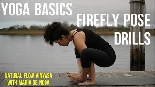 Beyond Yoga Basics: Firefly Pose Drills with Maria De Noda