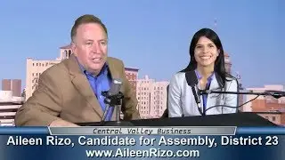 Aileen Rizo, Candidate for Assembly, District 23, on Central Valley Business