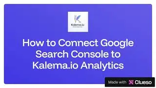 How to Connect Google Search Console to Kalema.io Analytics | Full Integration Guide