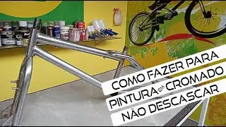 COMO PINTAR SOBRE CROMADO COM SPRAY OU PISTOLA  // ASSIM NÃO VAI DESCASCAR!