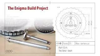The Enigma Build Project &ndash; s3e4 The Rotor and Reflector Shafts &ndash; A Story of Failure