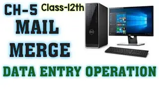 NIOS | DATA ENTRY OPERATION CH-5 | CLASS12TH | SENIOR SECONDARY