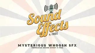 Mysterious Whoosh SFX - Sound Effects