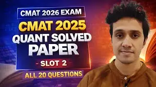 CMAT 2026 Exam: CMAT 2025 Quant Solved Paper || Slot -2 || All 20 Questions || Mock Zone