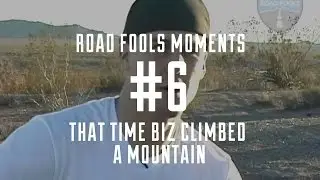 Road Fools Top Ten Moments - # 6 &mdash; Biz and The Mountain