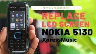 Replace LCD Screen Nokia 5130 XpressMusic | Repair Broken LCD Screen