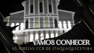 Igrejas CCB Itaquaquecetuba -SP