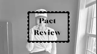 Reviewing Pact 100% Organic Cotton Clothing Company