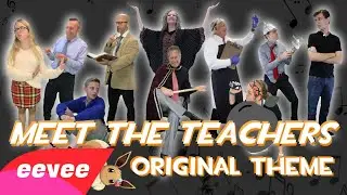 Meet The Teachers - Original Theme Song