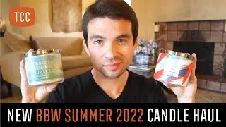 NEW Summer 2022 Candles Haul - Bath & Body Works
