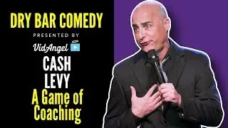 Cash Levy on how to properly coach. - Dry Bar Comedy
