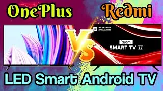 OnePlus Vs Redmi 32-inch LED Smart Android TV